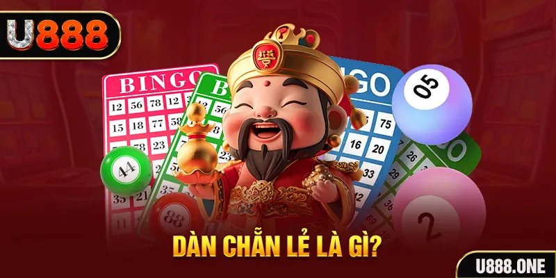 Dàn chẵn lẻ là gì?